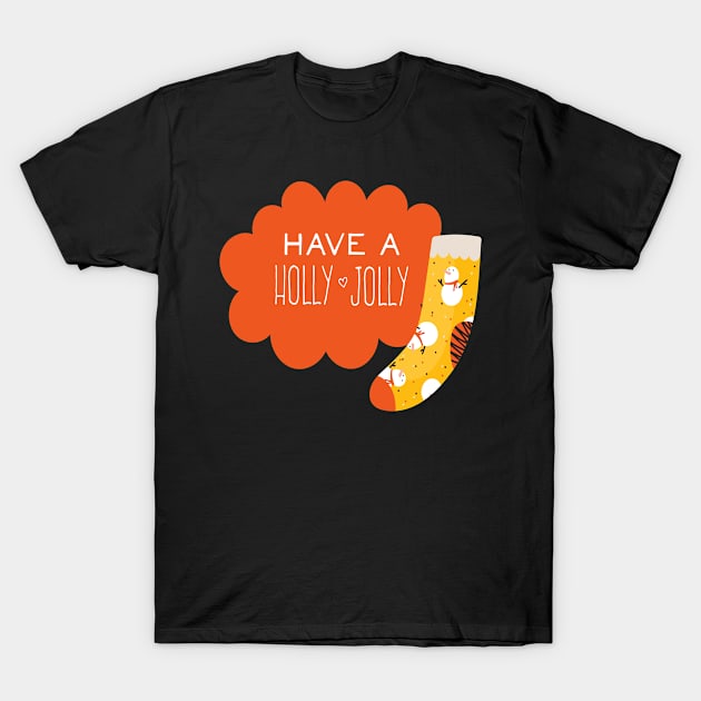 Have A Holly Jolly T-Shirt by Oh My Gift Art